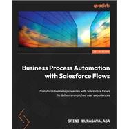 Business Process Automation with Salesforce Flows,9781835089255