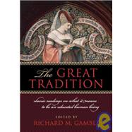 The Great Tradition: Classic Readings on What It Means to Be an Educated Human Being