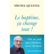 Le baptême, ça change tout book cover, ISBN 9782220099255