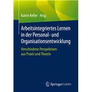 Arbeitsintegriertes Lernen in Der Personal - Und Organisationsentwicklung