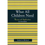 What All Children Need Theory and Application