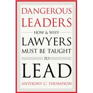 Dangerous Leaders