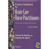Practice Guidelines for Acute Care Nurse Practitioners - Text and E-Book Package