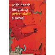 With Death Laughing A Novel