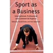 Sport as a Business International, Professional and Commercial Aspects