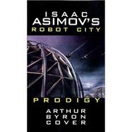 Isaac Asimov's Prodigy; Robot City: Book 4