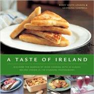 A Taste of Ireland Discover the essence of Irish cooking with 30 classic recipes shown in 130 stunning color photographs