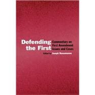 Defending the First: Commentary on First Amendment Issues and Cases