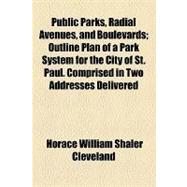 Public Parks, Radial Avenues, and Boulevards