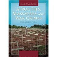 Atrocities, Massacres, and War Crimes