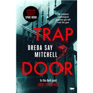 Trap Door The Creepiest Psychological Suspense You Will Read This Year