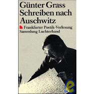 Schreiben Nach Auschwitz : Frankfurter Poetik-Vorlesung