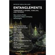 Entanglements Tomorrow's Lovers, Families, and Friends
