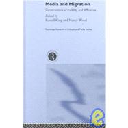 Media and Migration: Constructions of Mobility and Difference