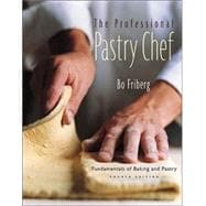 The Professional Pastry Chef Fundamentals of Baking and Pastry,9780471359258