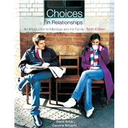 Cengage Advantage Books: Choices in Relationships An Introduction to Marriage and the Family