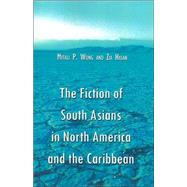 The Fiction Of South Asians In North America And The Caribbean