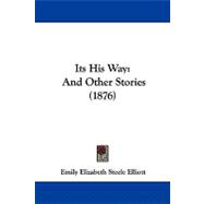 Its His Way : And Other Stories (1876)