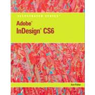 Adobe® InDesign® CS6 Illustrated