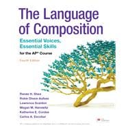 The Language of Composition Essential Voices, Essential Skills for the AP Course