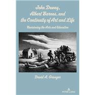 John Dewey, Albert Barnes, and the Continuity of Art and Life