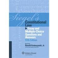 Siegel's Constitutional Law : Essay and Multiple-Choice Questions and Answers