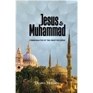Jesus and Muhammad Commonalities of Two Great Religions