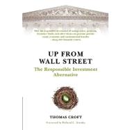 Up from Wall Street : The Responsible Investment Alternative