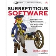 Surreptitious Software Obfuscation, Watermarking, and Tamperproofing for Software Protection: Obfuscation, Watermarking, and Tamperproofing for Software Protection