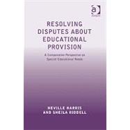 Resolving Disputes about Educational Provision: A Comparative Perspective on Special Educational Needs
