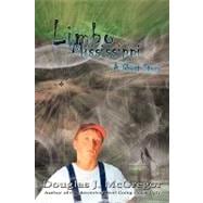 Limbo Mississippi : A Ghost Story
