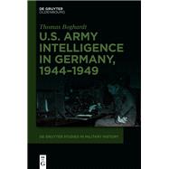 U.S. Army Intelligence in Germany, 1944–1949