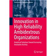 Innovation in High Reliability Ambidextrous Organizations