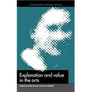 Explanation and Value in the Arts