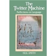 The Twitter Machine Reflections on Language