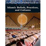Islamic Beliefs, Practices, and Cultures