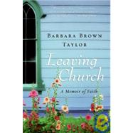 Leaving Church: A Memoir of Faith