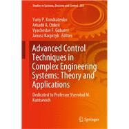 Advanced Control Techniques in Complex Engineering Systems - Theory and Applications