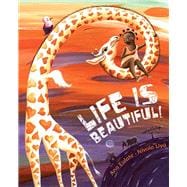 Life Is Beautiful!