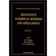 Advances in Numerical Methods and Applications: Proceedings of the Third International Conference Sofia, Bulgaria 21-26 August 1994