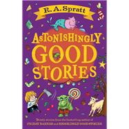 Astonishingly Good Stories Twenty short stories from the bestselling author of Friday Barnes