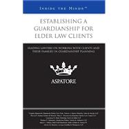 Establishing a Guardianship for Elder Law Clients