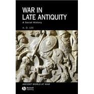 War in Late Antiquity : A Social History