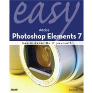 Easy Adobe Photoshop Elements 7: