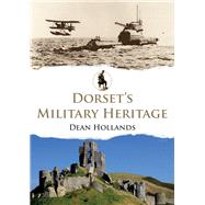 Dorset's Military Heritage