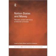 Nation-States and Money: The Past, Present and Future of National Currencies