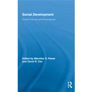 Social Development: Critical Themes and Perspectives