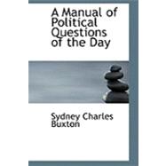 A Manual of Political Questions of the Day