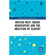 British West Indian Newspapers and the Abolition of Slavery