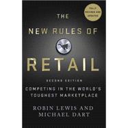 The New Rules of Retail Competing in the World's Toughest Marketplace